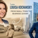 Louisa Kochansky: From Small Town to Business Leader