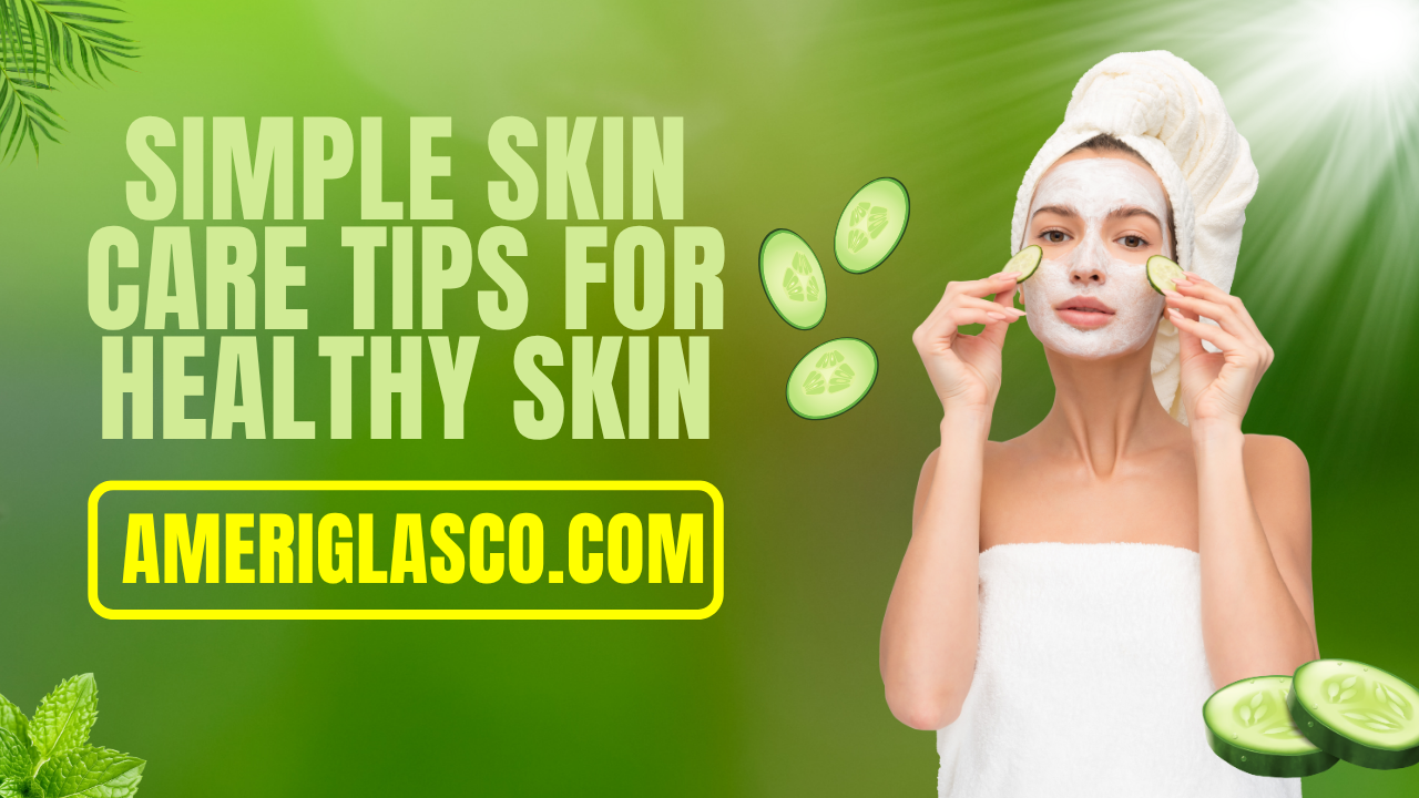 Skin care tips